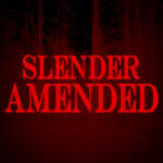 SLENDER: AMENDED [LIGHTING UPDATE]