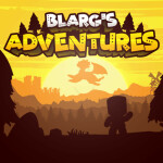 Blarg's Adventures