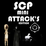 SCP Mini Attack's Edition