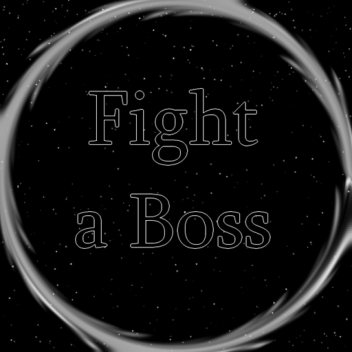Fight a Boss