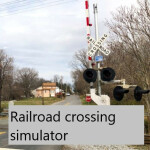 Railroad Crossing Simulator [GAME MOVED]