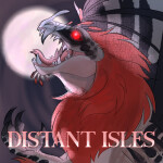 Distant Isles [READ DESC!]