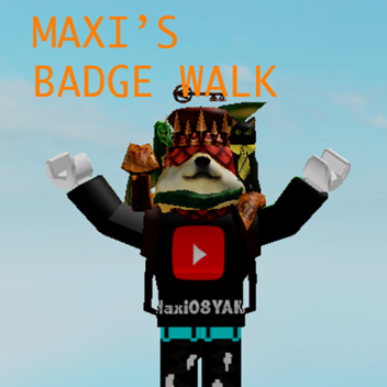 Maxi's Badge Walk!