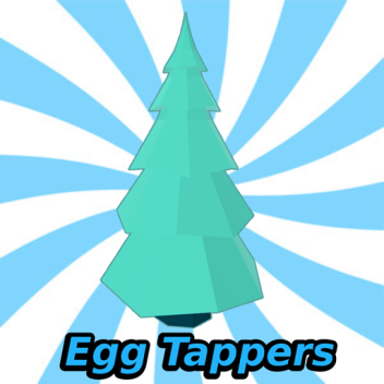 Egg Tappers!  (HUGE GUI UPDATE!])