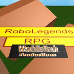 ~RoboLegends RPG~ V 2.1.6 *Finally updated*