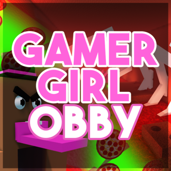 Gamer Girl Obby