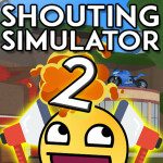 Shouting Simulator 2