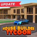 [🏠NEW] House Builder Tycoon (Update 9.1)