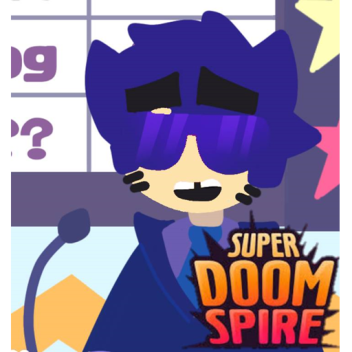 Super Doomspire Hangout [REOPENING]