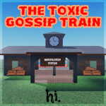 [TY 4 PLAYING FLAMINGO!!] the toxic gossip train