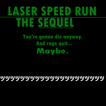 Laser Speed Run | The Sequel (EARLY ACCESS CLOSED)