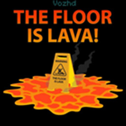 [Update] THE FLOOR IS LAVA! thumbnail