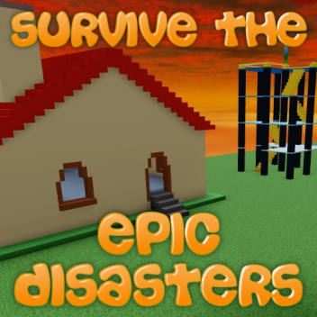 Survive the EPIC Disasters