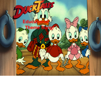 Ducktales Educational Theme Song