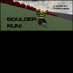 Boulder Run! (Under Development)