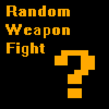 Random Weapon Fight