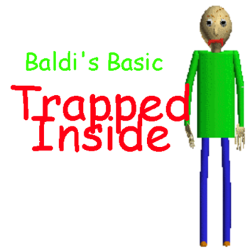 Baldi's Basic: Trapped Inside (update 3)