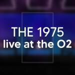 The 1975 | O2 Concert Venue