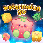 🍉 Watermelon GO! [UPD]