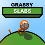 Grassy Slabs [OLD]