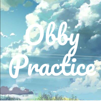 Obby Practice