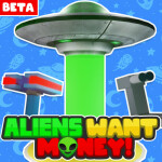 Aliens Want Money! Tycoon [NEW] BETA (Save Fixed!)