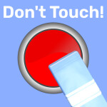 [FREE UGC] Don't Touch The Button!