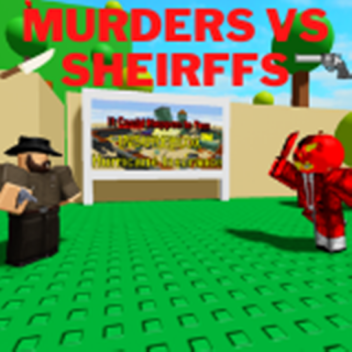 Murders Vs Sheriffs [Revamped!]