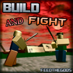 Build and Fight! 