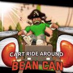Cart Ride Around Bean Can [HUGE UPDATE PART 1]