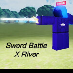 Sword Battle X River