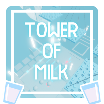 Tower of Milk 🥛