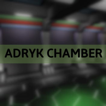 Adryk Chamber