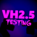 VH2.5R Testing