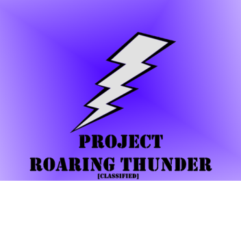 Project Roaring Thunder