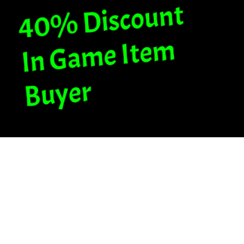In Game Item Buyer with 40% Discount