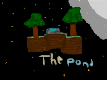 (WIP )the pond