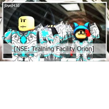 [NSE: Training Facility Orion] [V.1.5]