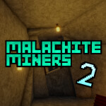 Malachite Miners 2 