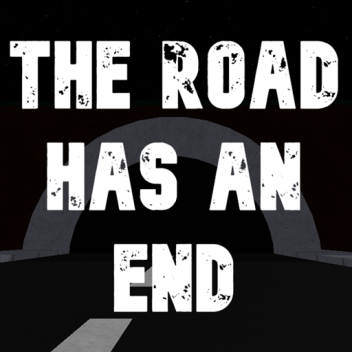 The road has an end