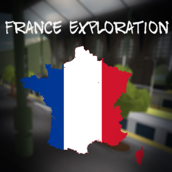 France Exploration [WIP]