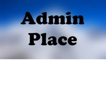 Admin Place For Everyone  STILL IN DEVELOPMENT  