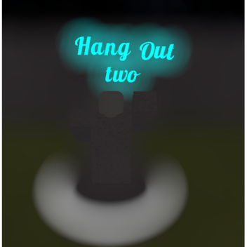 Hang Out II (Alpha)