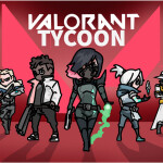 Valorant Tycoon - NEW 🔫🔫🔫