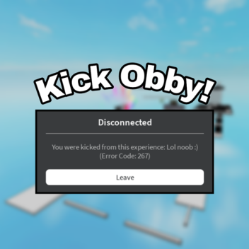 Obby but you get KICKED if you DlE