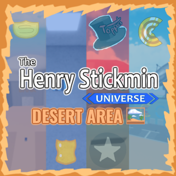 Henry Stickmin Universe: Wüstengebiet