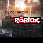 Dying Horizon  v.0.0.3
