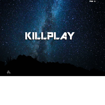 Killplay