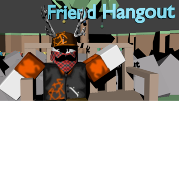 Friend Hangout (Beta!)