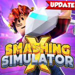 Smashing Simulator X [FREE UGC]